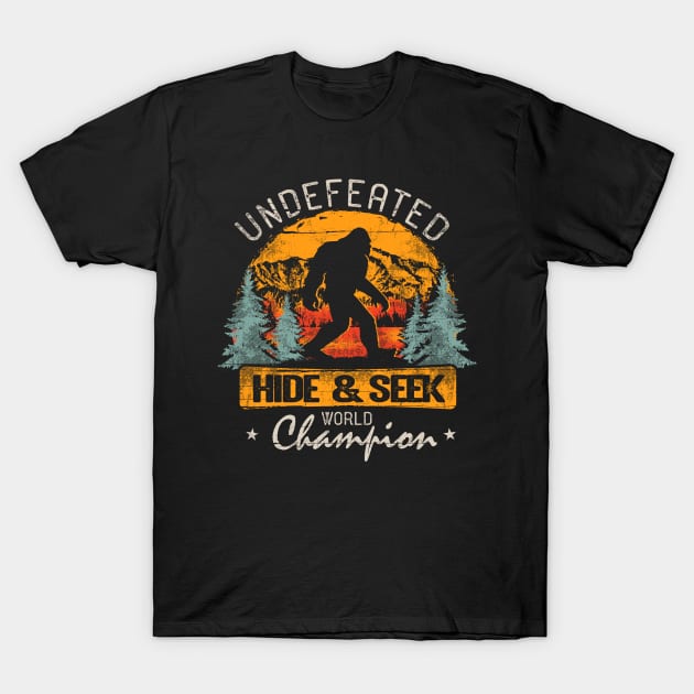 Bigfoot Undefeated Hide and Seek Champion T-Shirt by Dailygrind